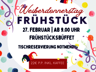 Weiberdonnersag Frühstück