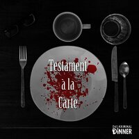 Testament á la Carte Krimi Dinner